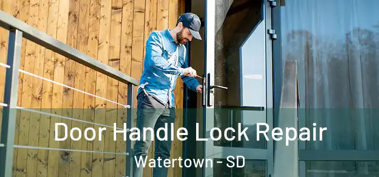 Door Handle Lock Repair Watertown - SD