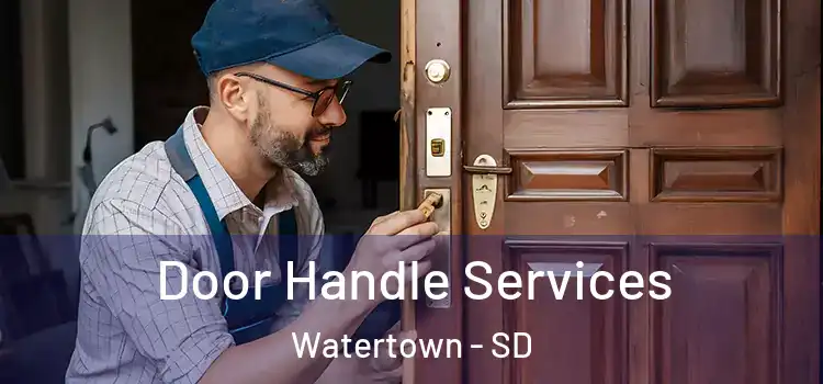 Door Handle Services Watertown - SD