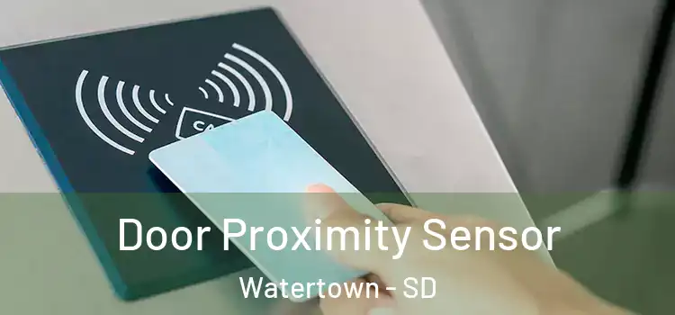 Door Proximity Sensor Watertown - SD