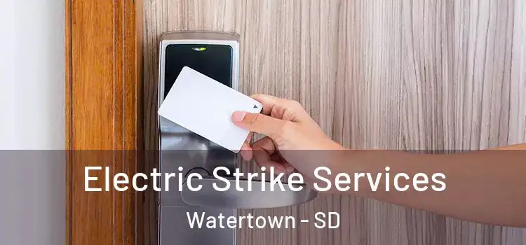 Electric Strike Services Watertown - SD