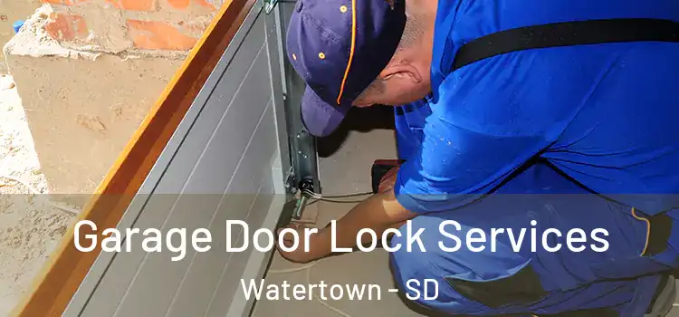 Garage Door Lock Services Watertown - SD