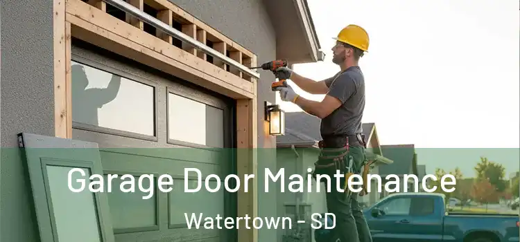 Garage Door Maintenance Watertown - SD