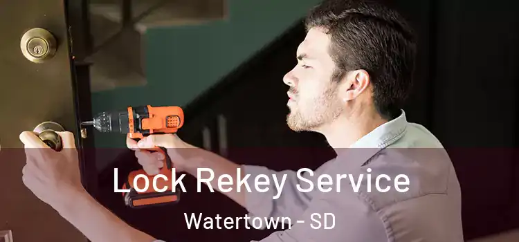 Lock Rekey Service Watertown - SD