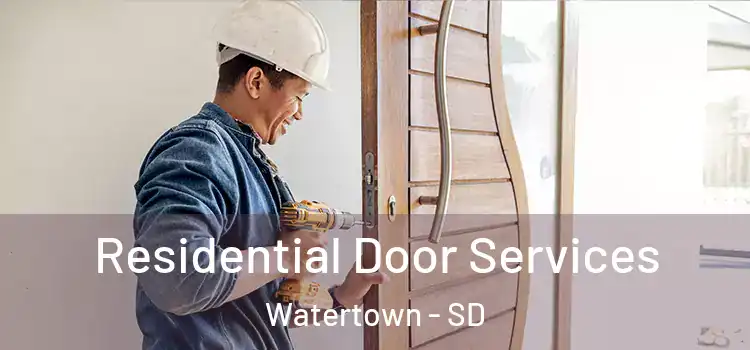 Residential Door Services Watertown - SD